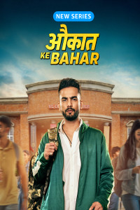 Aukaat Ke Bahar (2025) S01 Hindi Web Series