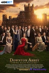 Downton Abbey The Grand Finale (2025) Full Movie