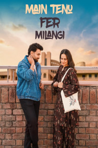 Main Tenu Fer Milangi (2025) Punjabi Movie
