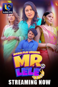 Mr Lele (2025) S01 BulbulPlay Originals Unrated Webseries
