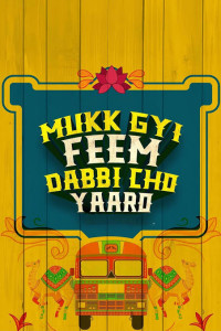 Mukk Gyi Feem Dabbi Cho Yaaro (2025) Punjabi Movie