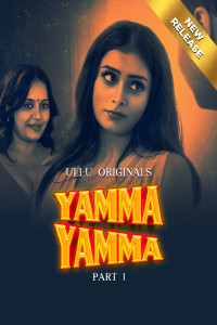 Yamma Yamma (2025) Part 1 Ullu Originals  Webseries